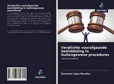 Bookcover of Verplichte voorafgaande bemiddeling in buitengewone procedures