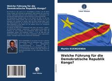 Buchcover von Welche Führung für die Demokratische Republik Kongo?