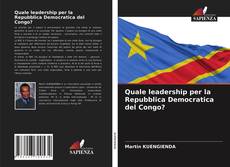 Borítókép a  Quale leadership per la Repubblica Democratica del Congo? - hoz