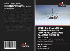 Buchcover von STUDI SU UNA NUOVA FORMULAZIONE DI FITO-REPELLENTE PER ZANZARE RICCO DI ALLICINA