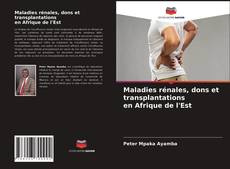 Maladies rénales, dons et transplantations en Afrique de l'Est kitap kapağı