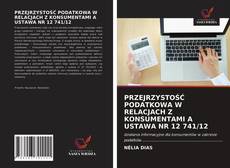 Bookcover of PRZEJRZYSTOŚĆ PODATKOWA W RELACJACH Z KONSUMENTAMI A USTAWA NR 12 741/12