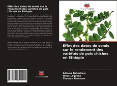 Buchcover von Effet des dates de semis sur le rendement des variétés de pois chiches en Ethiopie