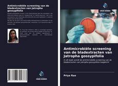 Bookcover of Antimicrobiële screening van de bladextracten van Jatropha gossypifolia