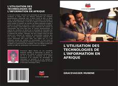 Обложка L'UTILISATION DES TECHNOLOGIES DE L'INFORMATION EN AFRIQUE