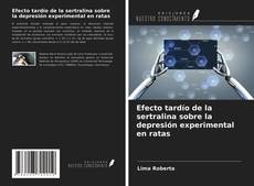 Couverture de Efecto tardío de la sertralina sobre la depresión experimental en ratas