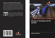 Bookcover of Grecia e Turchia nel XX secolo