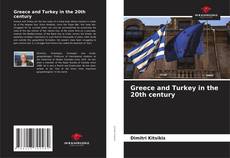 Couverture de Greece and Turkey in the 20th century