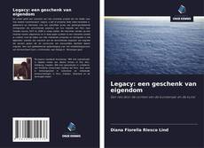 Обложка Legacy: een geschenk van eigendom