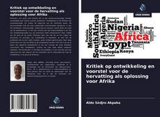 Bookcover of Kritiek op ontwikkeling en voorstel voor de hervatting als oplossing voor Afrika