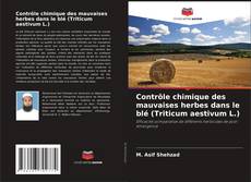 Contrôle chimique des mauvaises herbes dans le blé (Triticum aestivum L.) kitap kapağı