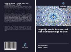 Bookcover of Algerije en de Franse taal, een dubbelzinnige relatie