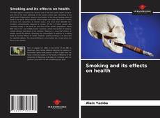 Capa do livro de Smoking and its effects on health 