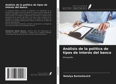 Bookcover of Análisis de la política de tipos de interés del banco