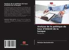 Capa do livro de Analyse de la politique de taux d'intérêt de la banque 