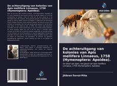 Bookcover of De achteruitgang van kolonies van Apis mellifera Linnaeus, 1758 (Hymenoptera: Apoidea).