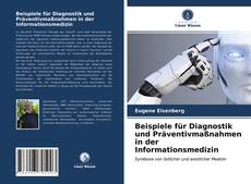 Borítókép a  Beispiele für Diagnostik und Präventivmaßnahmen in der Informationsmedizin - hoz