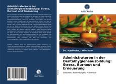 Couverture de Administratoren in der Dentalhygieneausbildung: Stress, Burnout und Erneuerung