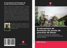 Portada del libro de O mecanismo de formação da escala de processo da Bayer