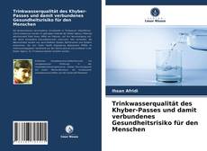 Trinkwasserqualität des Khyber-Passes und damit verbundenes Gesundheitsrisiko für den Menschen的封面