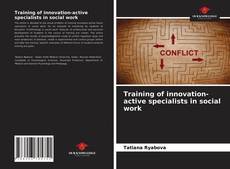 Portada del libro de Training of innovation-active specialists in social work