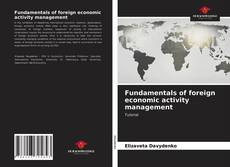 Bookcover of Fundamentals of foreign economic activity management