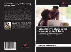 Capa do livro de Comparative study in the granting of bank loans 