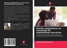 Capa do livro de Estudo comparativo na concessão de empréstimos bancários 