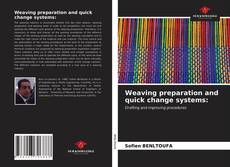 Couverture de Weaving preparation and quick change systems:
