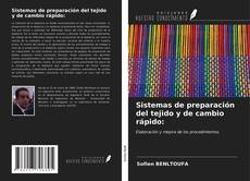 Capa do livro de Sistemas de preparación del tejido y de cambio rápido: 