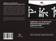 Adhésion au traitement pharmacologique des patients VIH kitap kapağı