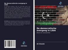 Bookcover of De democratische overgang in Libië