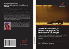 Обложка Internacjonalizacja powtarzających się konfliktów w Afryce