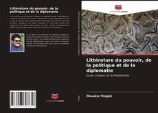 Couverture de Littérature du pouvoir, de la politique et de la diplomatie