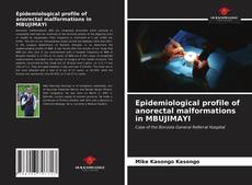 Capa do livro de Epidemiological profile of anorectal malformations in MBUJIMAYI 