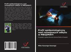 Copertina di Profil epidemiologiczny wad rozwojowych odbytu w MBUJIMAYI