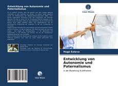 Entwicklung von Autonomie und Paternalismus的封面