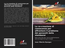 Couverture de La co-creazione di conoscenze per affrontare il problema dei parassiti della stemborer