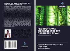 Buchcover von PRODUCTIE VAN BIOBRANDSTOF UIT ORGANISCH AFVAL