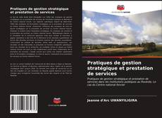 Couverture de Pratiques de gestion stratégique et prestation de services