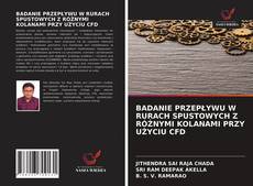 Portada del libro de BADANIE PRZEPŁYWU W RURACH SPUSTOWYCH Z RÓŻNYMI KOLANAMI PRZY UŻYCIU CFD