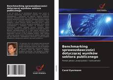 Copertina di Benchmarking sprawozdawczości dotyczącej wyników sektora publicznego