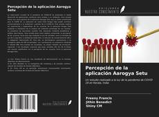 Portada del libro de Percepción de la aplicación Aarogya Setu