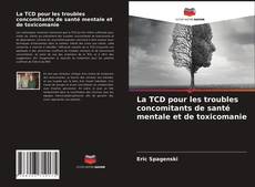 Capa do livro de La TCD pour les troubles concomitants de santé mentale et de toxicomanie 