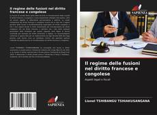 Capa do livro de Il regime delle fusioni nel diritto francese e congolese 