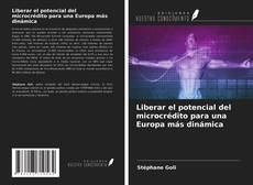 Copertina di Liberar el potencial del microcrédito para una Europa más dinámica