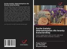 Обложка Suche kwiaty: dobrodziejstwo dla branży kwiaciarskiej