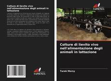 Buchcover von Colture di lievito vivo nell'alimentazione degli animali in lattazione