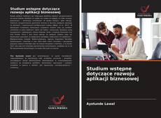 Обложка Studium wstępne dotyczące rozwoju aplikacji biznesowej