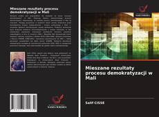 Borítókép a  Mieszane rezultaty procesu demokratyzacji w Mali - hoz